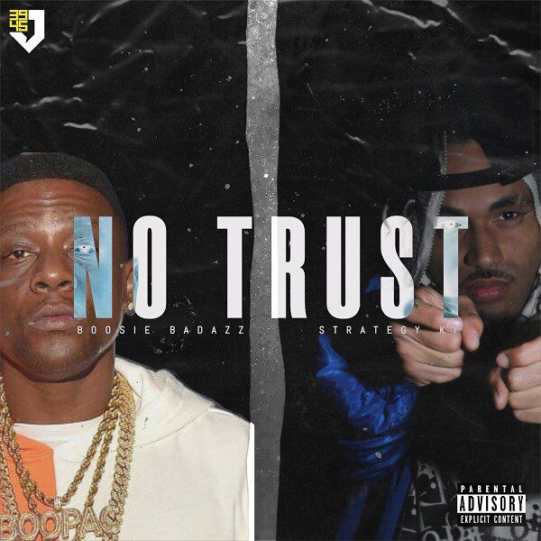 1 Boosie Badazz ‘No Trust’ ft. Strategy KI & Jumble Beats  